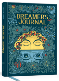 Dreamer's Journal: An Illustrated Guide to the Subconscious (The Illuminated Art Series)