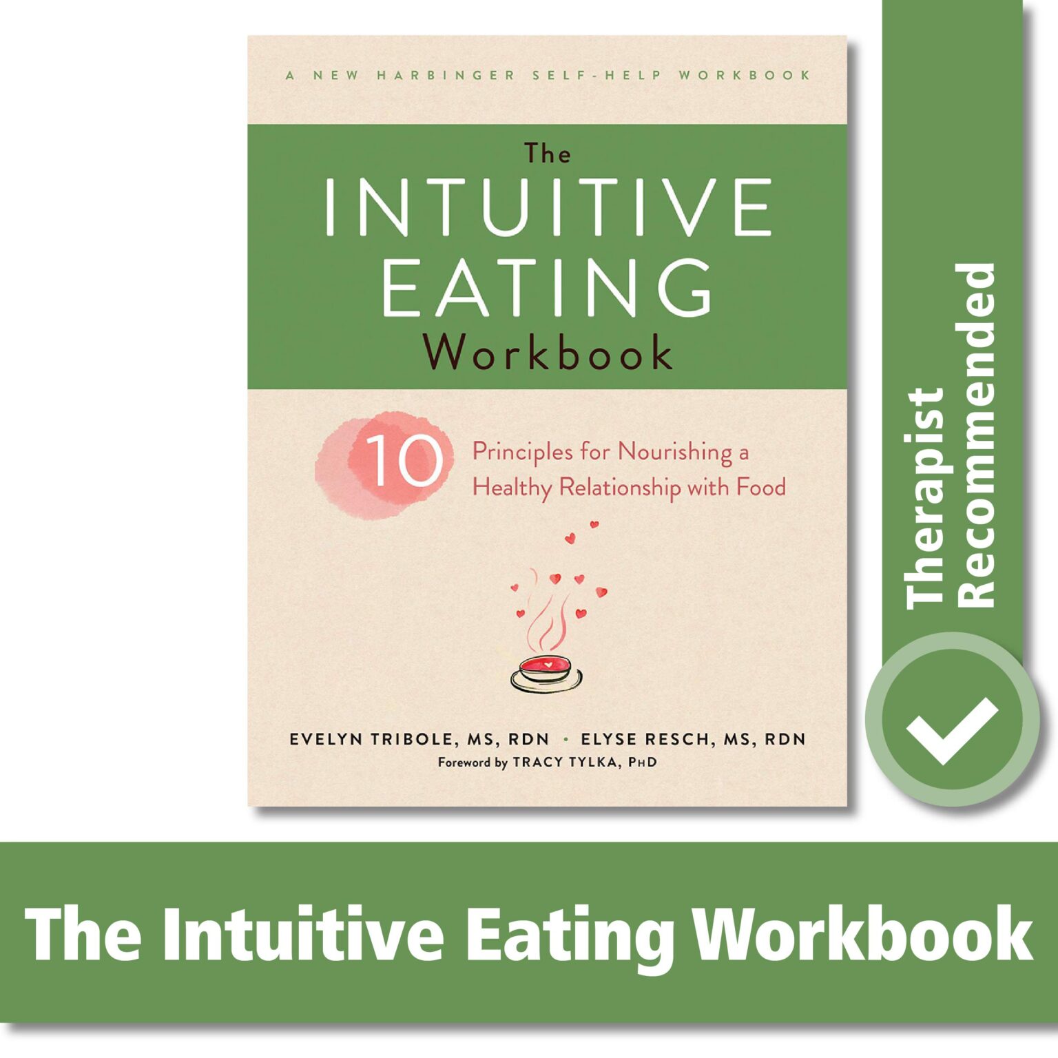The Intuitive Eating Workbook: Ten Principles for Nourishing a Healthy ...