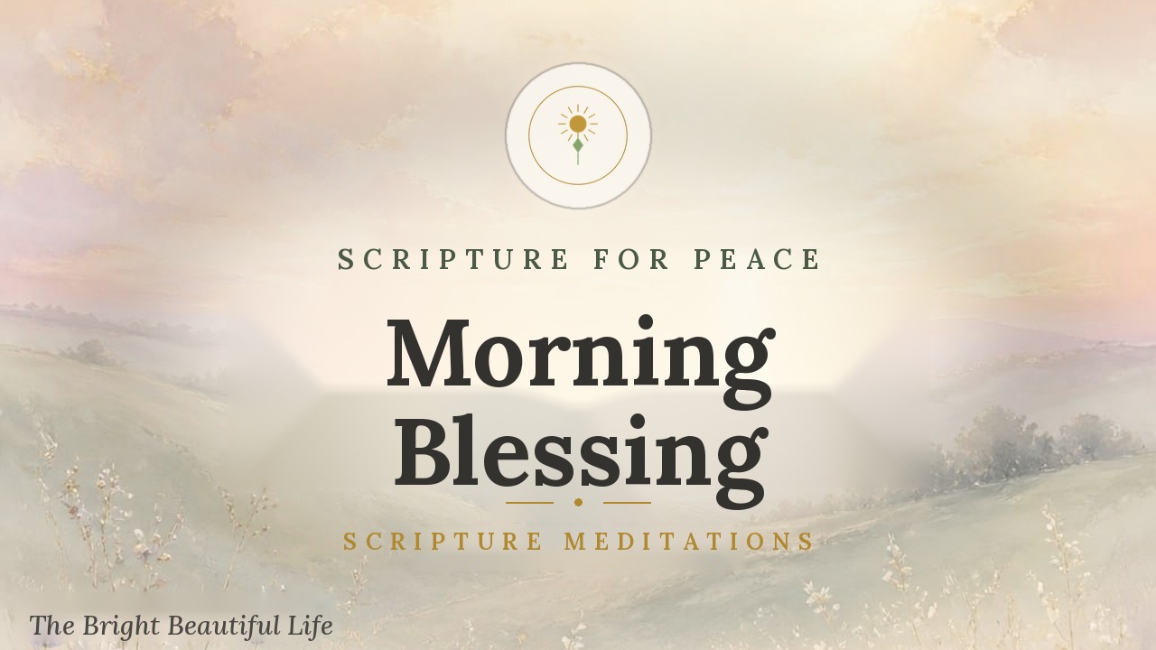 Morning Blessing — Scripture for Peace