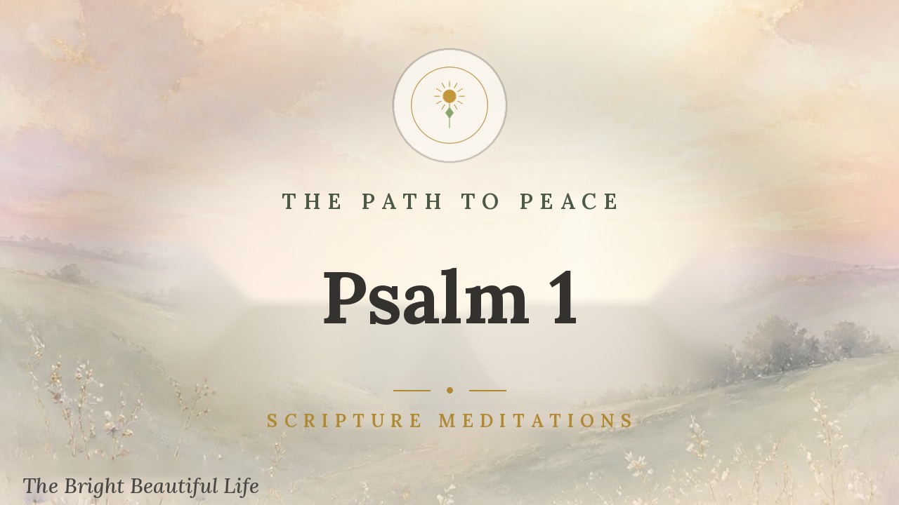 Psalm 1 — The Path to Peace