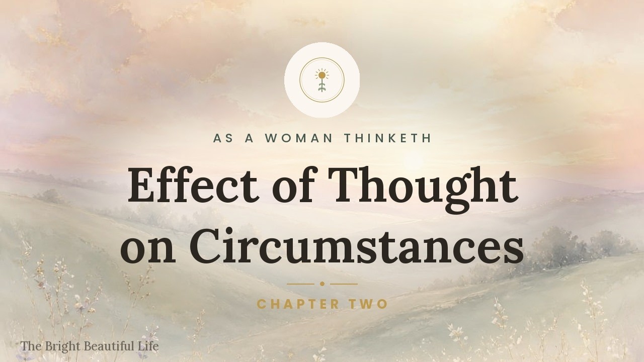 Chapter 2 — Effect of Thought on Circumstances