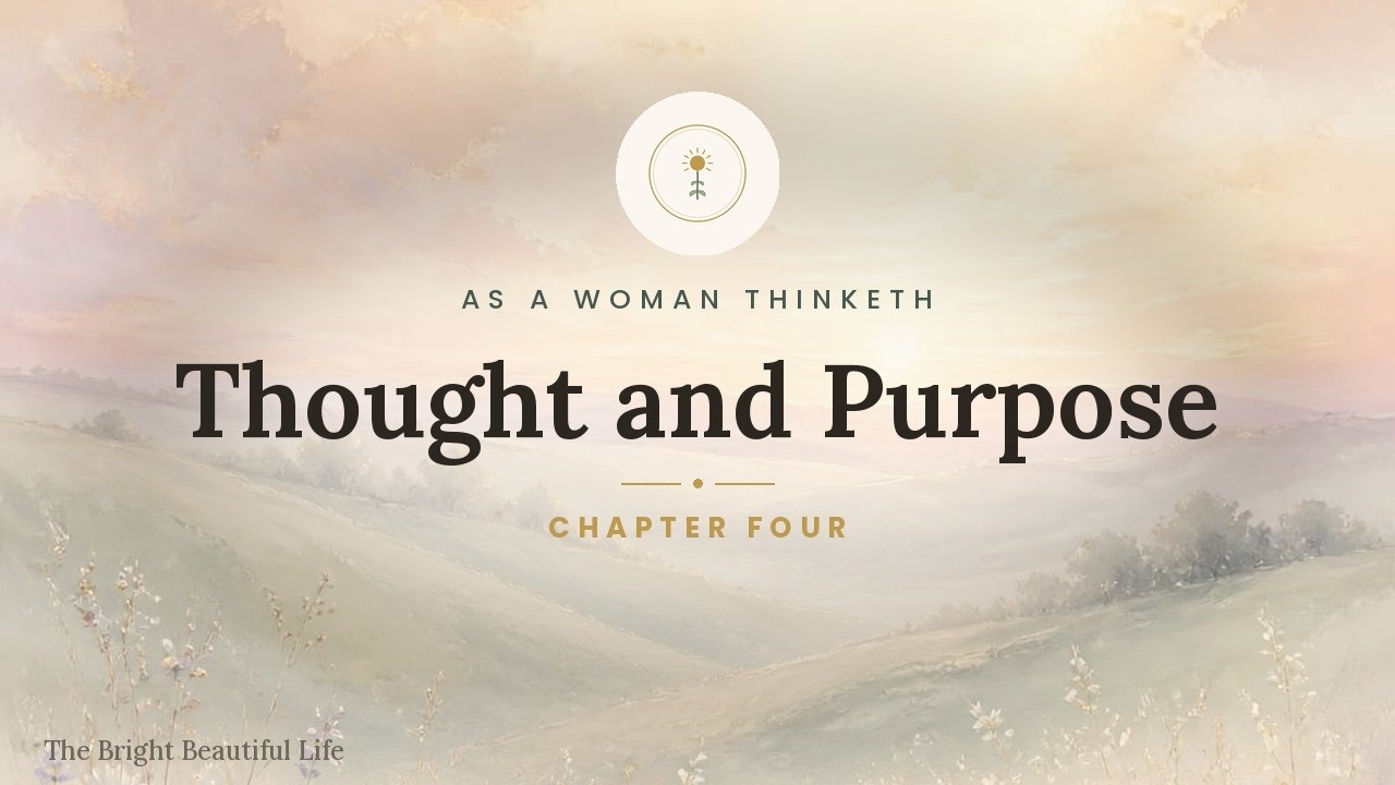 Chapter 4 — Thought and Purpose
