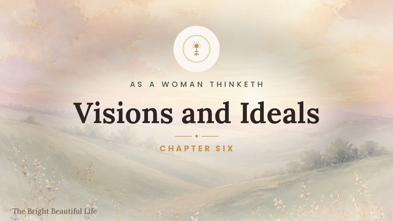 Chapter 6 — Visions and Ideals